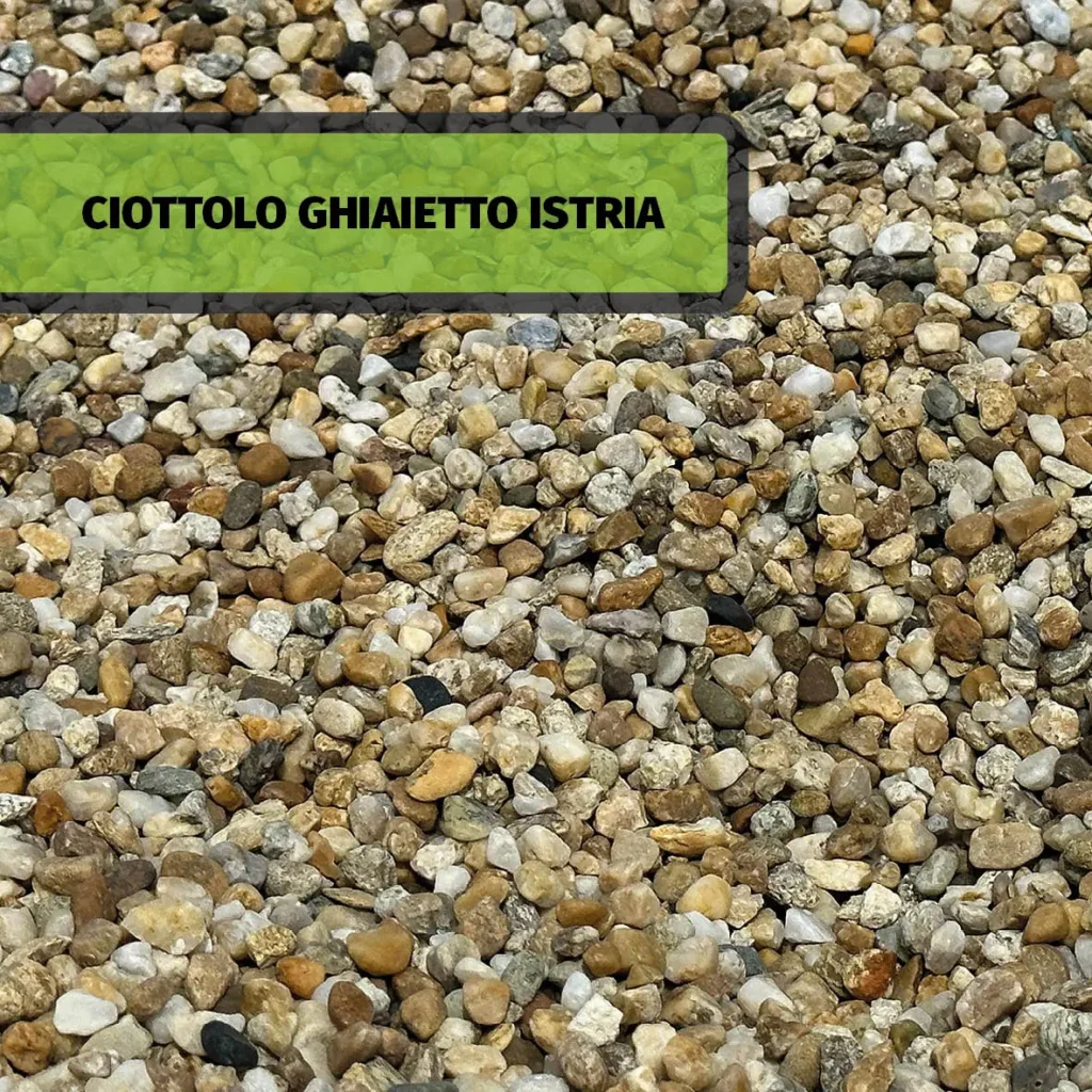 CIOTTOLO GHIAIETTO ISTRIA